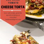 Spinach Walnut Pesto and Sun-Dried Tomato Cheese Torta - Keto Low Carb Recipe