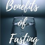 Benefits of Fasting
