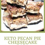 Keto Pecan Pie Cheesecake Bars