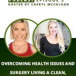 Overcoming Health Issues Living a Clean Lifestyle with Gigi Ashworth